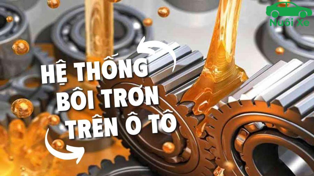 Hệ Thống Bôi Trơn Có Nhiệm Vụ Gì? Cấu Tạo và Nguyên Lý 11 he thong boi tron co nhiem vu gi 1125